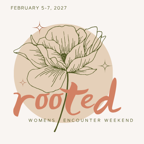 Rooted Encounter Weekend – Women’s Retreat 2027