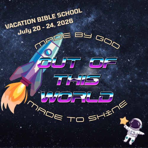 OUT OF THIS WORLD – Vacation Bible School